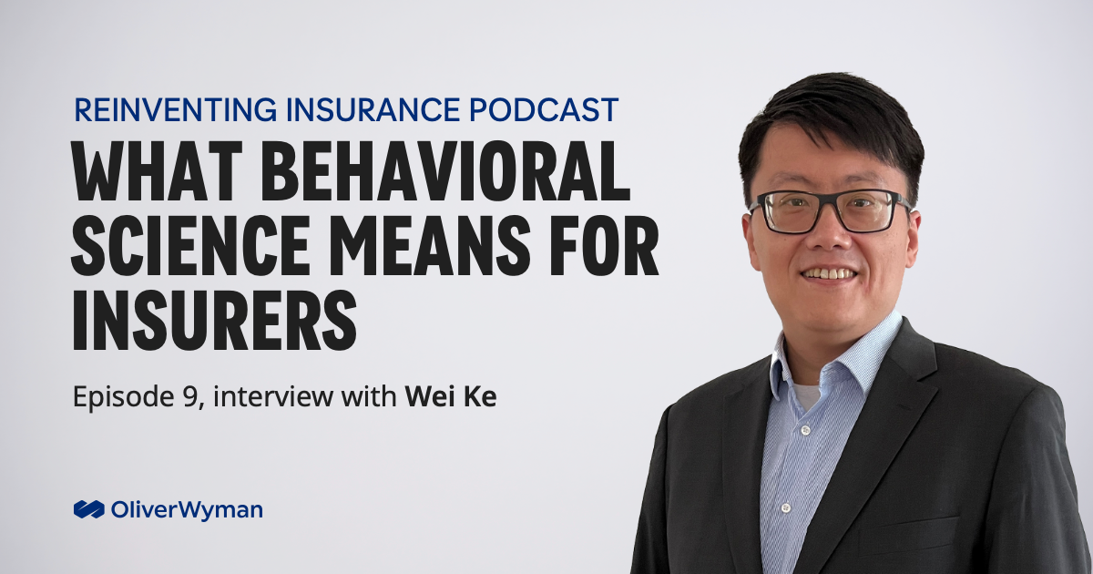 The Reinventing Insurance Podcast, from Oliver Wyman Episode 9 — What